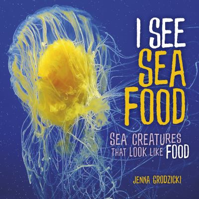 I see sea food : sea creatures that look like food cover image