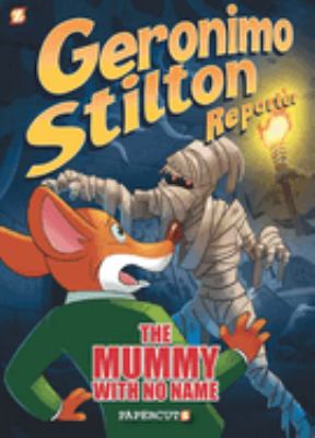 Geronimo Stilton reporter. 4, The mummy with no name cover image