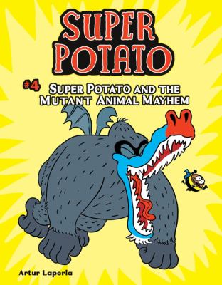 Super Potato. 4,  Super Potato and the mutant animal mayhem cover image