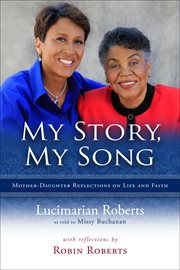My story, my song : mother-daughter reflections on life and faith cover image cdn