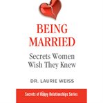 Being married : secrets women wish they knew cover image cdn