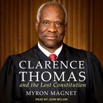 Clarence Thomas and the lost constitution cover image cdn