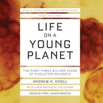 Life on a young planet : the first three billion years of evolution on earth cover image cdn