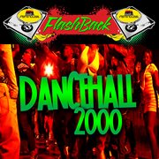 Penthouse flashback series: dancehall 2000 cover image cdn