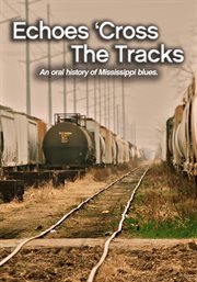 Echoes 'cross the tracks cover image cdn