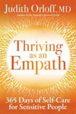 Thriving as an empath : 365 days of self-care for sensitive people cover image