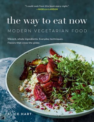 The way to eat now : modern vegetarian food cover image