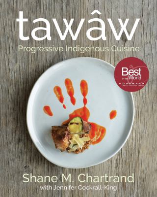 tawâw : progressive Indigenous cuisine  cover image cdn