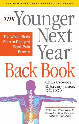 The younger next year back book : the whole-body plan to conquer back pain forever  cover image cdn