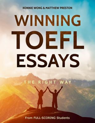 Winning TOEFL essays the right way : real essay examples from real full-scoring TOEFL student : corrections and analysis by professional TOEFL techers cover image