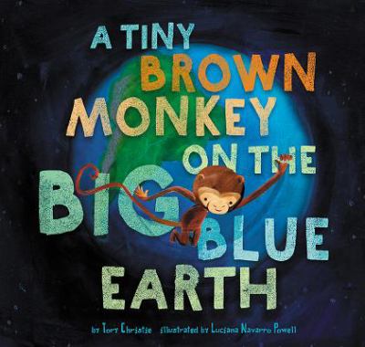 A tiny brown monkey on the big blue Earth  cover image cdn