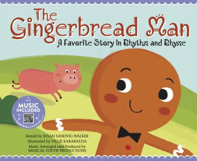 Gingerbread Man : a favorite story in rhythm and rhyme cover image