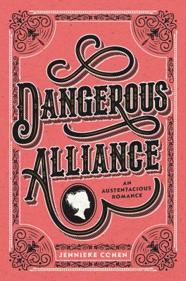 Dangerous alliance : [an Austentacious romance] cover image