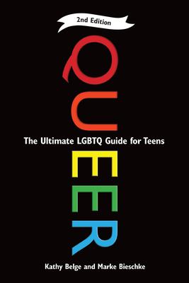 Queer : the ultimate LGBTQ guide for teens  cover image cdn
