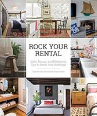 Rock your rental : style, design, and marketing tips to boost your bookings cover image
