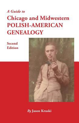 A guide to Chicago and Midwestern Polish-American genealogy cover image