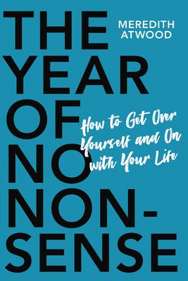 The year of no nonsense : how a little less bullsh*t can change your life cover image