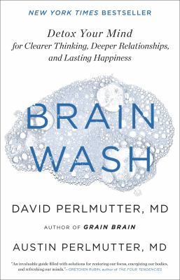 Brain wash : detox your mind for clearer thinking, deeper relationships, and lasting happiness  cover image cdn
