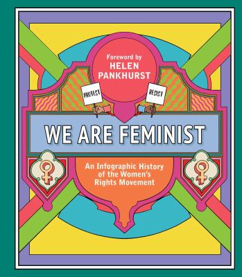 We are feminist : An infographic history of the women's rights movement cover image