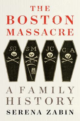 The Boston Massacre : a family history cover image