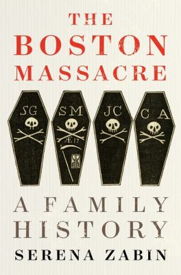 The Boston Massacre : a family history  cover image cdn