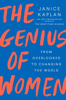 The genius of women : from overlooked to changing the world cover image