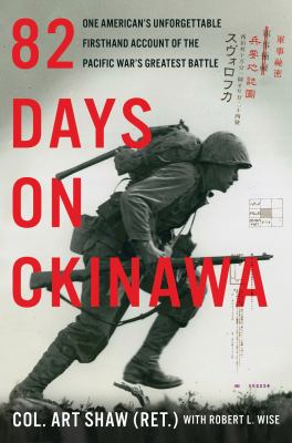 82 days on Okinawa : one American's unforgettable firsthand account of the Pacific war's greatest battle  cover image cdn