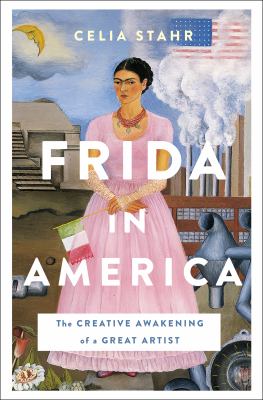 Frida in America : the creative awakening of a great artist  cover image cdn