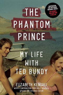 The phantom prince : my life with Ted Bundy  cover image cdn