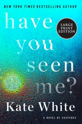 Have you seen me? a novel of suspense cover image