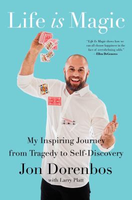 Life is magic : my inspiring journey from tragedy to self-discovery cover image