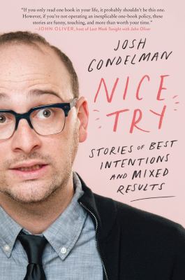 Nice try : stories of best intentions and mixed results cover image