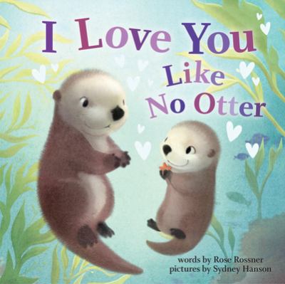I love you like no otter cover image