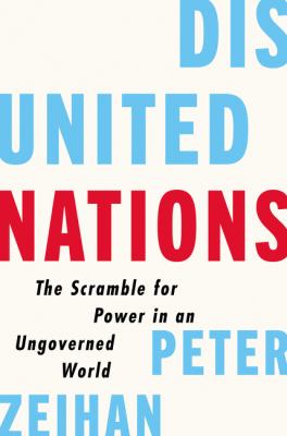 Disunited nations : the scramble for power in an ungoverned world cover image