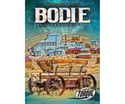 Bodie : the gold-mining ghost town cover image cdn