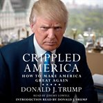 Crippled America : how to make America great again cover image cdn