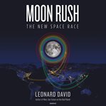 Moon rush : the new space race cover image cdn