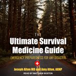 The ultimate survival medicine guide : emergency preparedness for any disaster cover image cdn