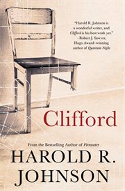 Clifford : a memoir, a fiction, a fantasy, a thought experiment cover image cdn