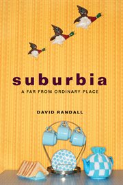 Suburbia : a far from ordinary place cover image cdn