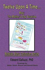 Twelve upon a time ... May : the Mother's day surprise cover image cdn