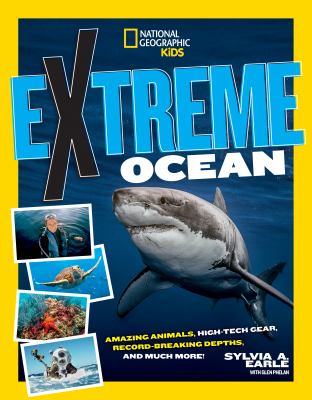 Extreme ocean : amazing animals, high-tech gear, record-breaking depths, and much more!  cover image cdn