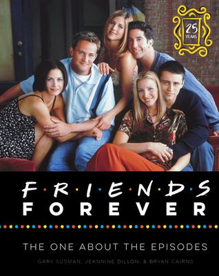 Friends forever : the one about the episodes cover image