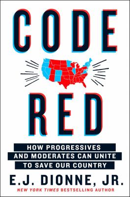 Code red : how progressives and moderates can unite to save our country cover image