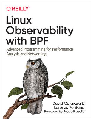 Linux observability with BPF : advanced programming for performance analysis and networking cover image