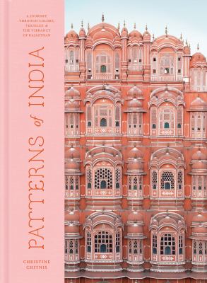 Patterns of India : a journey through colors, textiles, and the vibrancy of Rajasthan cover image
