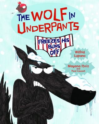 The wolf in underpants freezes his buns off cover image