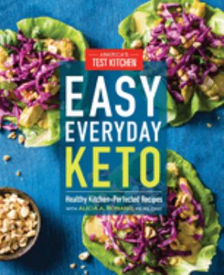 Easy everyday keto : healthy kitchen-perfected recipes cover image