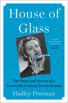 House of Glass : the story and secrets of a twentieth-century Jewish family cover image