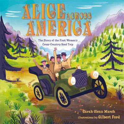 Alice across America : the story of the first women's cross-country road trip cover image